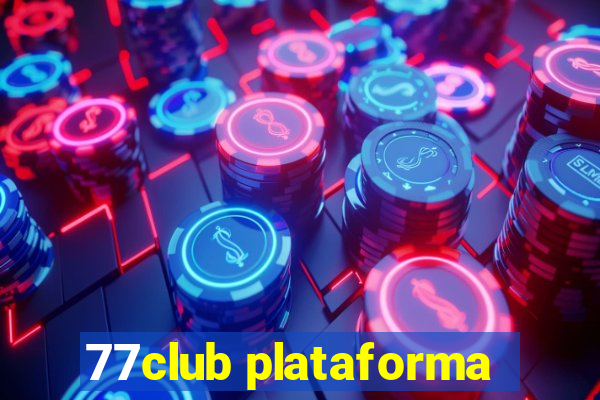 77club plataforma